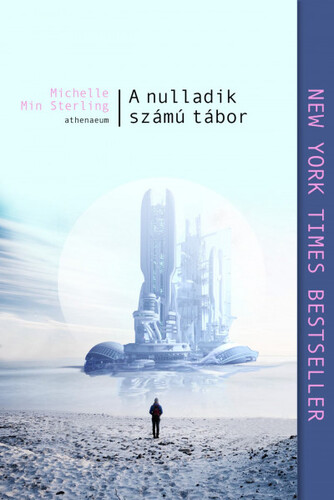Kniha A nulladik számú tábor - Michelle Min Sterling,Adrienn Neset