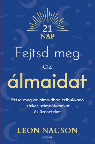 Fejtsd meg az álmaidat - Leon Nacson