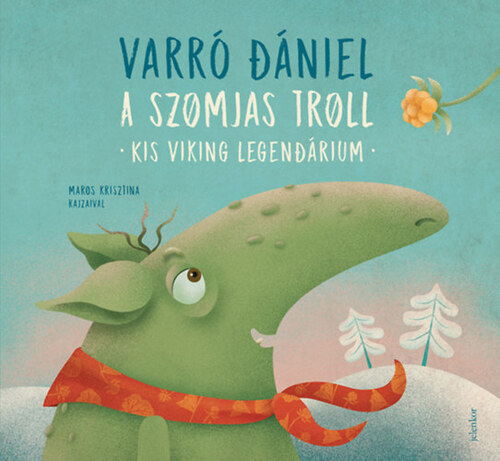Kniha A szomjas troll - Dániel Varró,Krisztina Maros