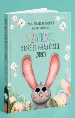 Kniha O zajkovi, ktorý si nerád čistil zúbky