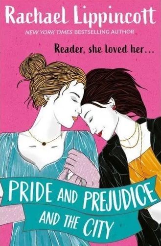 Pride and Prejudice and the City - Rachael Lippincott