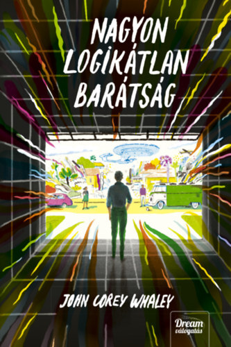 Kniha Nagyon logikátlan barátság - John Corey Whaley