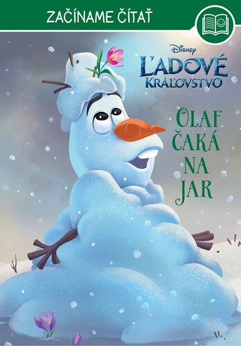 Kniha Ľadové kráľovstvo - Začíname čítať - Olaf čaká na jar