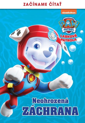 Kniha Labková patrola – Začíname čítať – Neohrozená záchrana