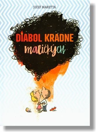 Kniha Diabol kradne maličkých