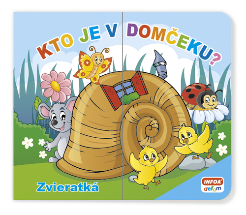 Kniha Kto je v domčeku? Zvieratká