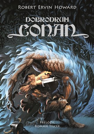 Kniha Dobrodruh Conan - Robert Ervin Howard