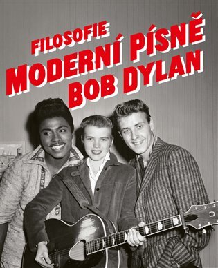 Kniha Filosofie moderní písně - Bob Dylan