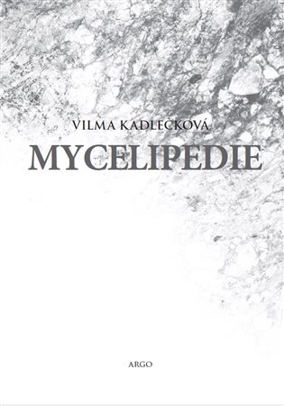 Kniha Mycelipedie - Vilma Kadlečková