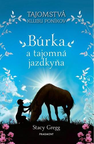 Kniha Búrka a tajomná jazdkyňa - Stacy Gregg