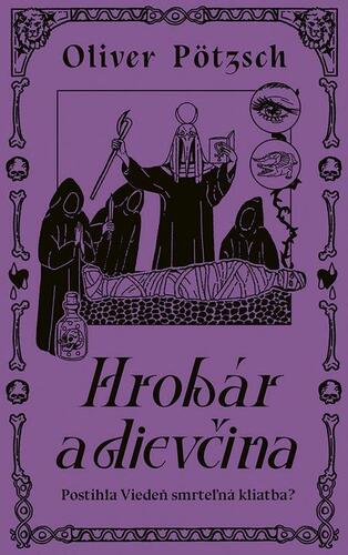 Kniha Hrobár a dievčina - Oliver Pötzsch