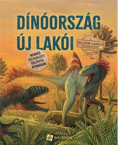 Dínóország új lakói - László Bujtor