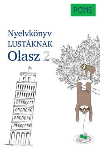 Kniha PONS Nyelvkönyv lustáknak - Olasz 2 - Újrakezdenéd vagy bővítenéd a tudásodat, de nincs kedved magolni? Tanulj olaszul másként! - Kerstin Salvador,Silvana Brusati