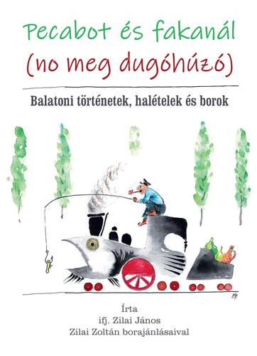 Kniha Pecabot és fakanál (no meg dugóhúzó) - János Zilai
