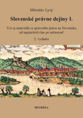 Slovenské právne dejiny I., 2. vydanie - Miroslav Lysý
