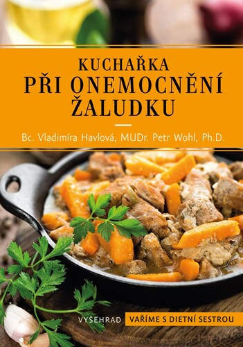 Kuchařka při onemocnění žaludku, 3. vydání - Petr Wohl,Vladimíra Havlová