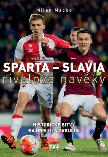 Sparta - Slavia: Rivalové navěky - Milan Macho