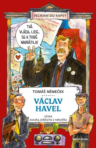 Václav Havel očima puzuka, pižďucha a nakyslíka - Tomáš Němeček,Tomáš Chlud