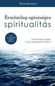 Érzelmileg egészséges spiritualitás - Peter Scazzero kúpite na Panta Rhei