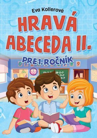 Hravá abeceda II. pre 1.ročník - Eva Kollerová