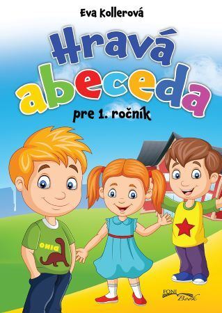 Hravá abeceda pre 1. ročník - Eva Kollerová