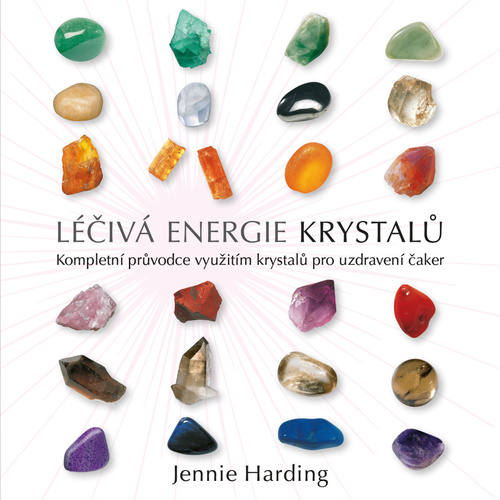 Léčivá energie krystalů - Jennie Hardingová