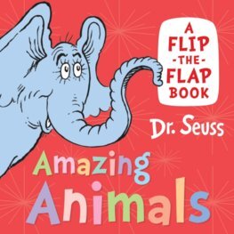 Amazing Animals - Seuss Dr.