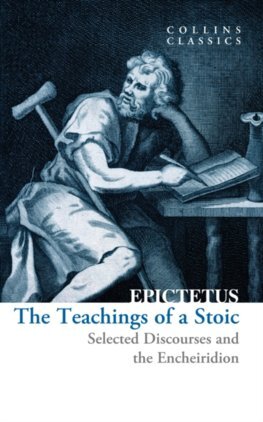 The Teachings of a Stoic - Epictetus