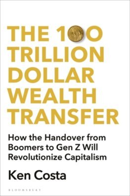 Kniha The 100 Trillion Dollar Wealth Transfer