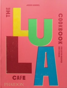 Kniha The Lula Cafe Cookbook