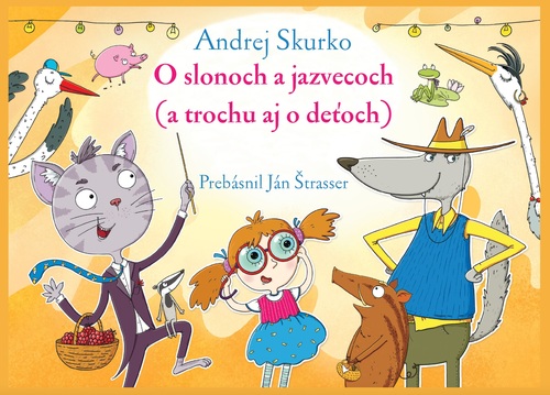 O slonoch a jazvecoch (a trochu aj o deťoch) - Andrej Skurko,Ján Štrasser,Raman Garoška