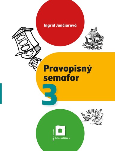 Kniha Pravopisný semafor 3 - Ingrid Jančiarová