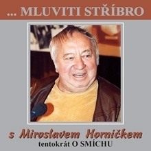 Kniha B.M.S. Mluviti stříbro s Miroslavem Horníčkem - O smíchu
