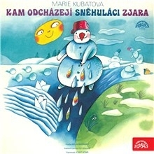 Kniha SUPRAPHON a.s. Kam odcházejí sněhuláci zjara