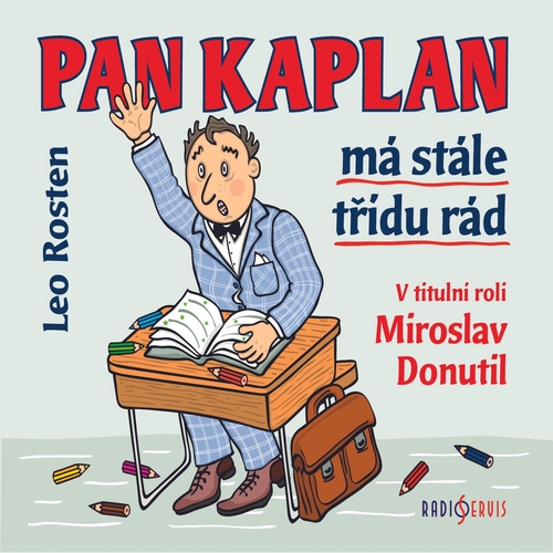 Radioservis Pan Kaplan má stále třídu rád