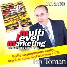 Kniha Toman Ivo Multi level marketing - strašák nebo příležitost