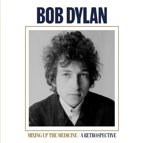 Kniha Dylan Bob - Mixing Up The Medicine: A Retrospective CD