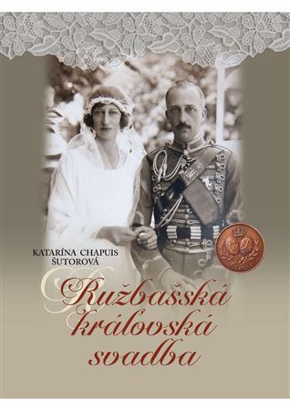 Ružbašská kráľovská svadba, 2 vydanie - Katarína Chapuis Šutorová