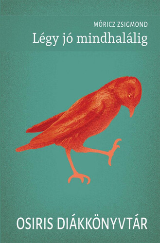 Légy jó mindhalálig - Zsigmond Móricz kúpite na Panta Rhei