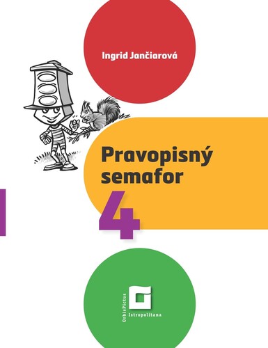 Pravopisný semafor 4 - Ingrid Jančiarová