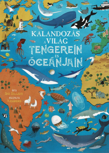 Kalandozás a világ tengerein és óceánjain - Ana Delgado,György Rusznák