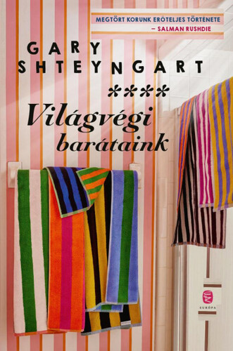 Kniha Világvégi barátaink - Gary Shteyngart