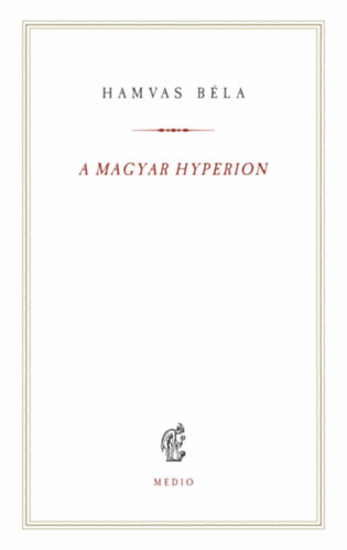 A magyar Hyperion - Béla Hamvas