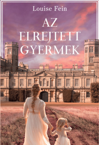 Kniha Az elrejtett gyermek - Louise Fein