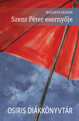 Szent Péter esernyője - Kálman Mikszáth kúpite na Panta Rhei