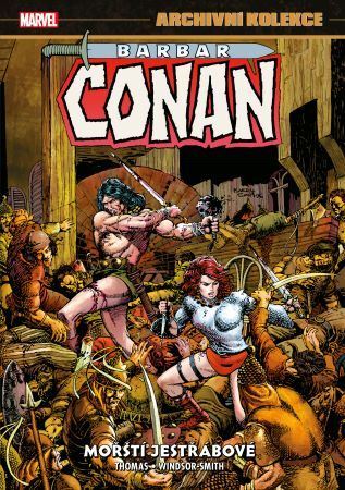 Barbar Conan 2: Mořští jestřábové - Archivní kolekce - Roy Thomas,Barry Windsor-Smith,Alexandra Niklíčková