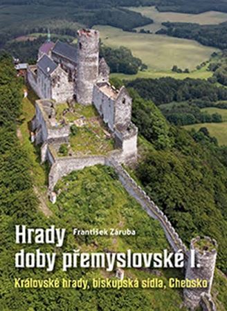 Kniha Hrady doby přemyslovské I. - František Záruba
