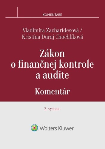 Zákon o finančnej kontrole a audite - komentár, 2. vydanie - Vladimíra Zacharidesová,Kristína Duraj Chochlíková