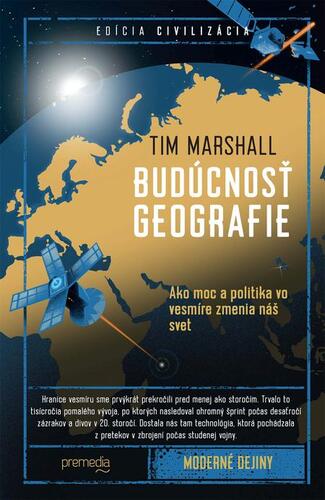 Kniha Budúcnosť geografie - Tim Marshall