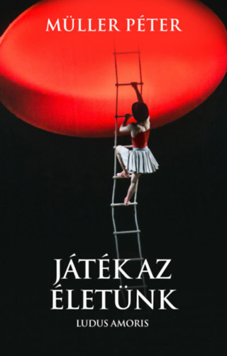 Kniha Játék az életünk - Ludus Amoris - Péter Müller